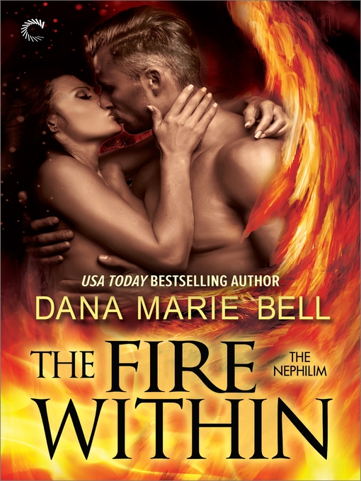 Title details for The Fire Within by Dana Marie Bell - Available